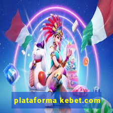 plataforma kebet.com